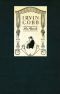 [Gutenberg 59139] • Irvin Cobb, His Book: / Friendly Tributes upon the Occasion of a Dinner Tendered to Irvin Shrewsbury Cobb at the Waldorf-Astoria Hotel, New York, April Twenty-Fifth, MCMXV